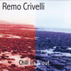 CD Remo Crivelli/Chill in & out